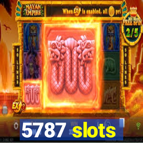 5787 slots